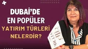 Dubai’de En Popüler Yatırım Türleri Nelerdir ?